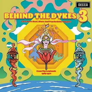 Behind The Dykes 3 (Beat Blues And Psychedelic Nuggets From The Lowlands)